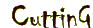 cutting